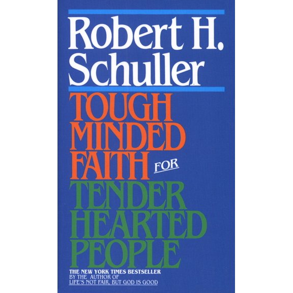 Pre-Owned Tough-Minded Faith for Tender-Hearted People (Mass Market Paperback) 0553247042 9780553247046