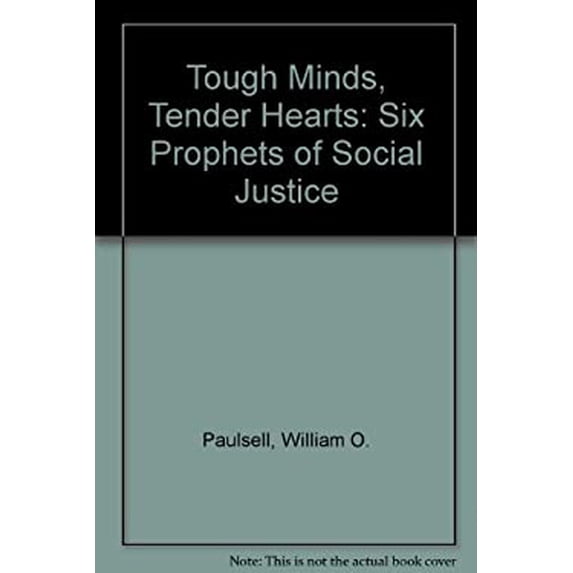 Pre-Owned Tough Minds, Tender Hearts : Six Prophets of Social Justice (Paperback) 9780809131846