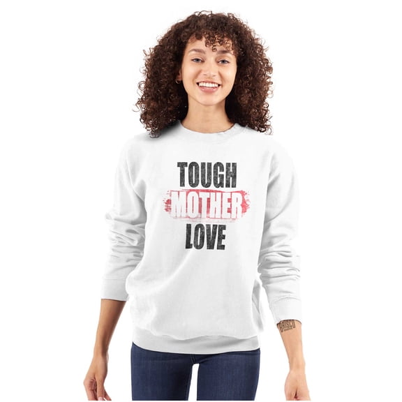 Tough Mother Motherhood Love Humor Women Crewneck Sweatshirt Brisco Brands S