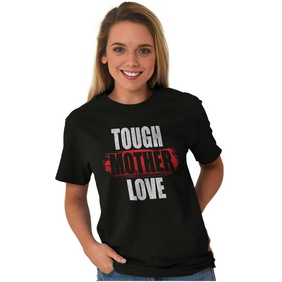 Tough Mother Motherhood Love Humor Women's Graphic T Shirt Tees Brisco Brands X