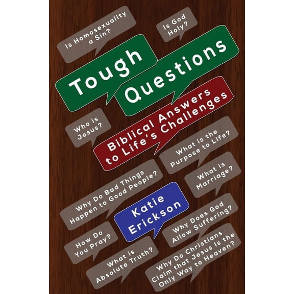 Tough Questions: Biblical Answers to Life's Challenges, (Paperback)