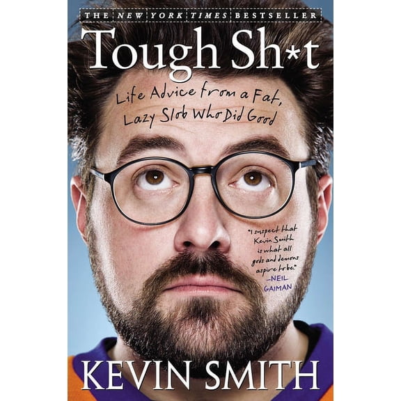 Tough Sh*t : Life Advice from a Fat, Lazy Slob Who Did Good (Paperback)