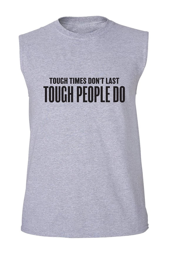 Tough Times Don't Last Adult Sleeveless Tee