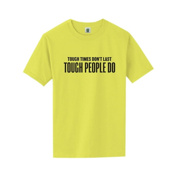 Tough Times Don't Last Short Sleeve Neon T-Shirt