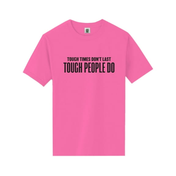 Tough Times Don't Last Short Sleeve Neon T-Shirt