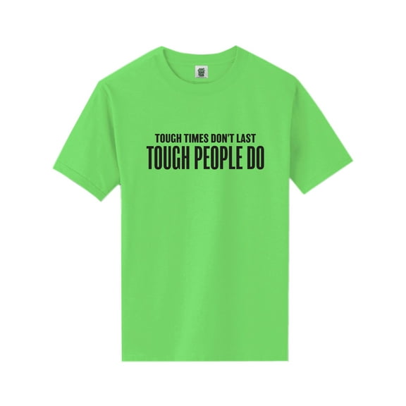 Tough Times Don't Last Short Sleeve Neon T-Shirt