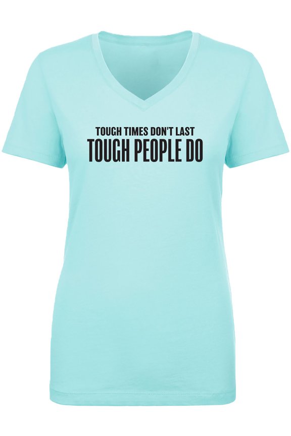 Tough Times Don't Last Womens V-Neck T-Shirt