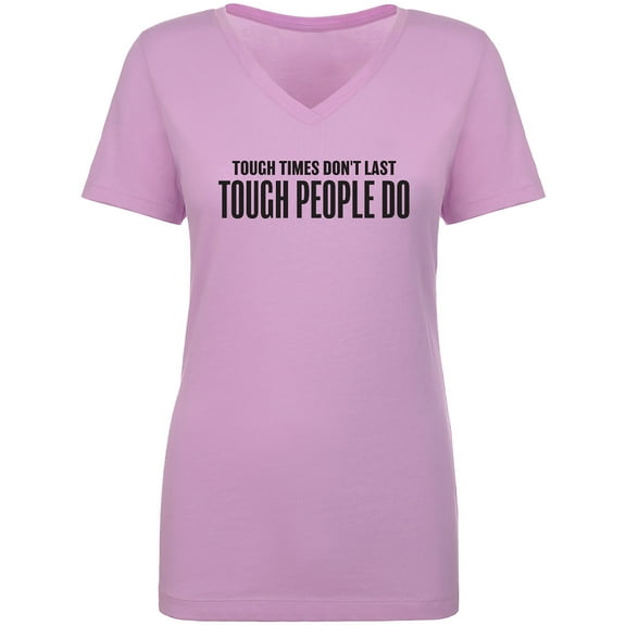 Tough Times Don't Last Womens V-Neck T-Shirt