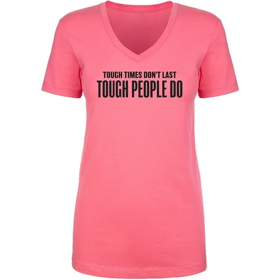 Tough Times Don't Last Womens V-Neck T-Shirt