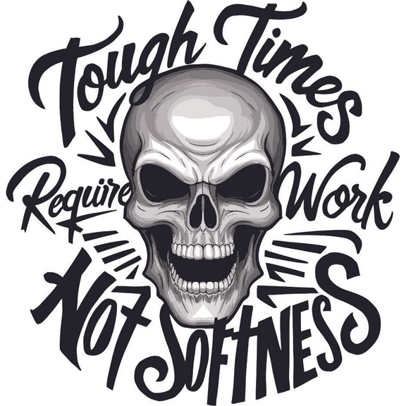 Tough Times Require Work Quote Positive Life Motivation Inspiration Quotes Saying Skull Wall Art Sticker Designs Vinyl Stickers For Home House Walls Rooms Windows Bedroom Decoration Size (20x20 inch)