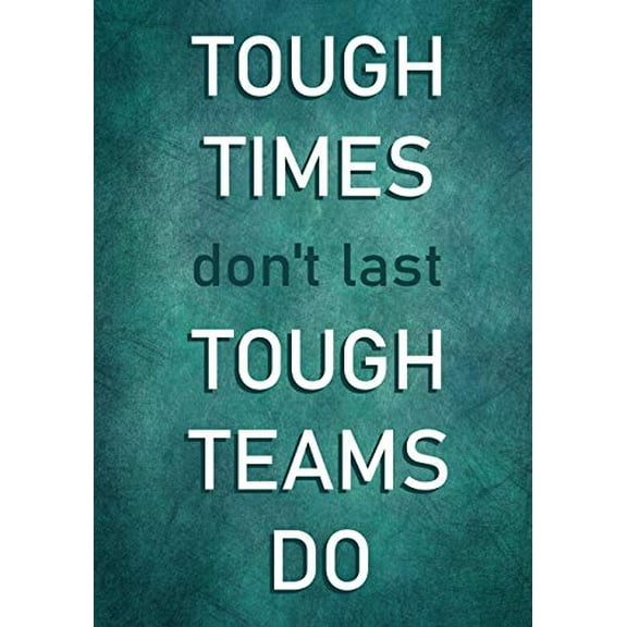 Pre-Owned Tough Times don't last - Tough Teams Do: Motivational Employee Appreciation Gifts - Team - Office Staff - Coworkers - Inspirational Quotes Journal - N (Paperback) 1703762959 9781703762952