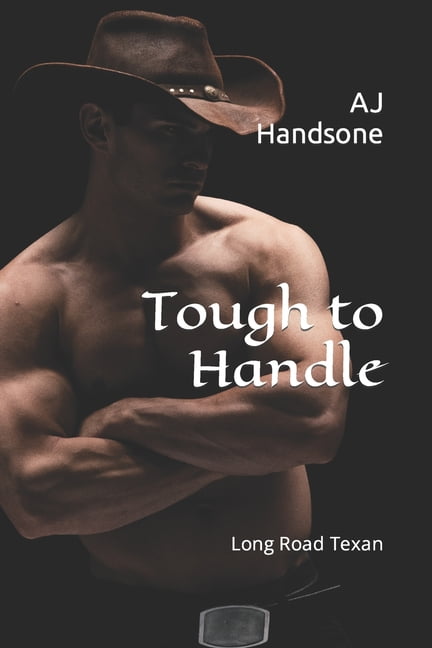 Tough to Handle: Long Road Texan, (Paperback)
