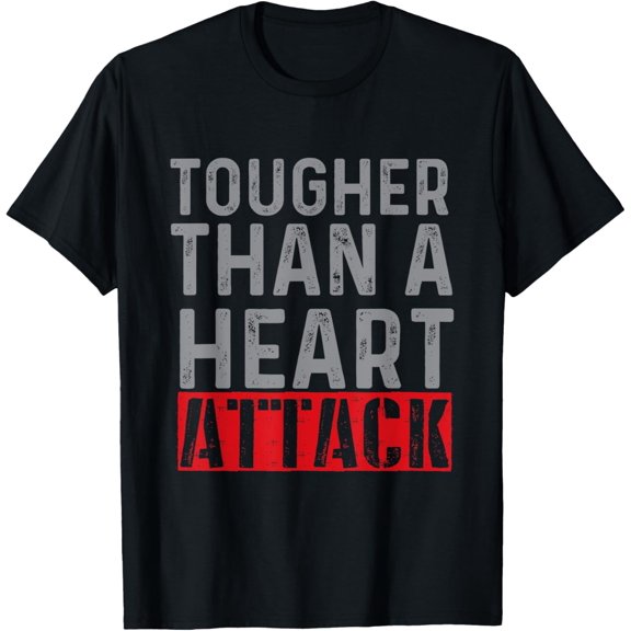 t-shirt Tougher Than A Heart Attack - Heart Attack Survivor Recovery T-Shirt.