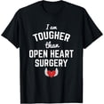 thumbnail image 1 of Tougher Than Open Heart Surgery ICD Surgery Bypass Patient T-Shirt, 1 of 4