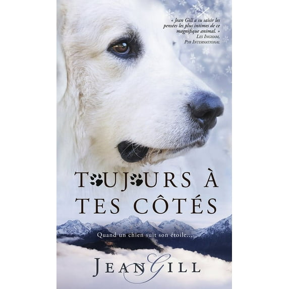 Toujours à tes côtés: quand un chien suit son étoile, (Hardcover)