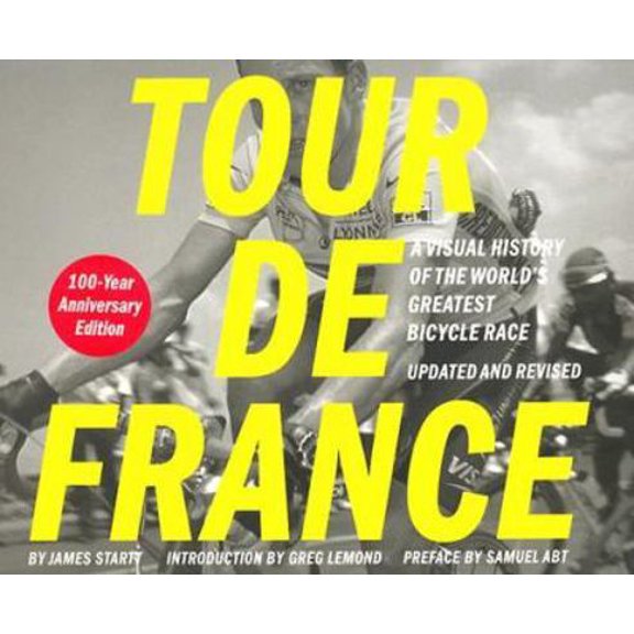 Pre-Owned Tour de France/Tour de Force: A Visual History of the World's Greatest Bicycle Race - 100 - Yearanniversary Edition (Paperback) 0811839060 9780811839068