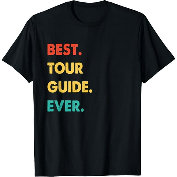 Tour Guide Profession Retro Best Tour Guide Ever T-Shirt