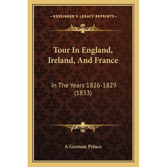 Tour In England, Ireland, And France : In The Years 1826-1829 (1833) (Paperback)