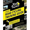thumbnail image 1 of Tour de France Road Cycling Training Guide: Everything You Need to Know to Ride Like the Professionals (Paperback), 1 of 1