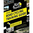 thumbnail image 1 of Pre-Owned Tour de France Road Cycling Training Guide: Everything You Need to Know to Ride Like the Professionals (Paperback), 1 of 1
