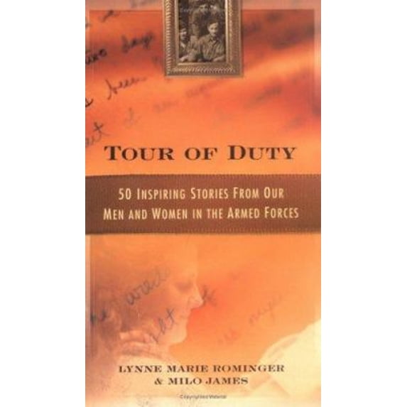 Pre-Owned Tour of Duty: 50 Inspiring Stories from Our Men and Women in the Armed Forces (Paperback) 1592330126 9781592330126