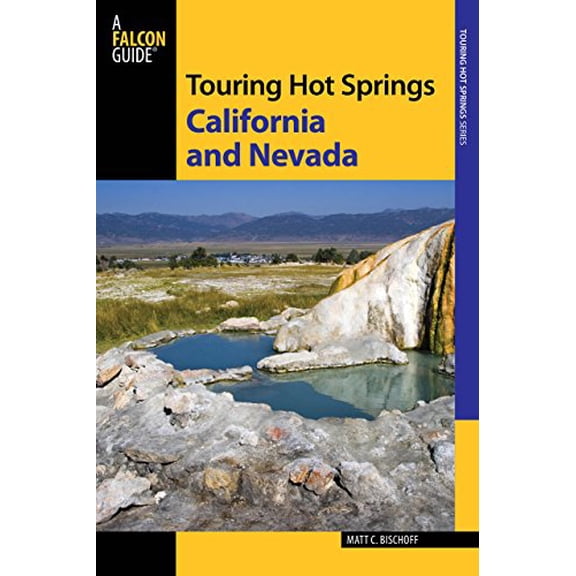 Pre-Owned Touring Hot Springs California and Nevada: A Guide To The Best Hot Springs In The Far West (Paperback) 076278069X 9780762780693