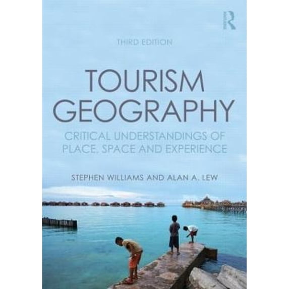 Pre-Owned Tourism Geography: Critical Understandings of Place, Space and Experience