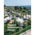 thumbnail image 1 of Tourism Infrastructure Design, (Hardcover), 1 of 2