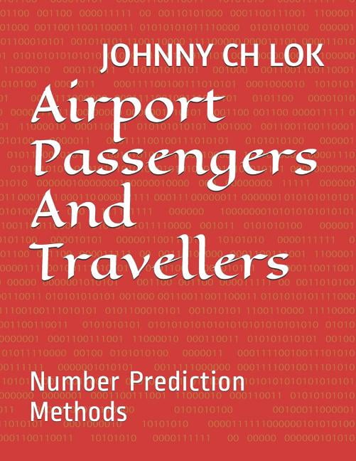 Tourism Lesiure Strategy: Airport Passengers And Travellers: Number Prediction Methods (Paperback)