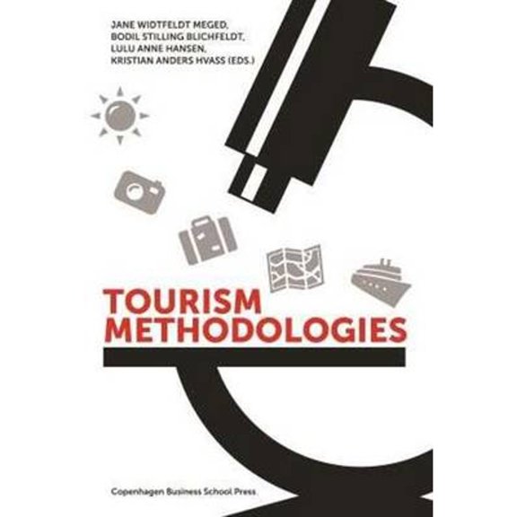 Pre-Owned Tourism Methodologies: New Perspectives, Practices and Proceedings (Paperback) by Jane Widtfeldt Meged, Bodil Stilling Blichfeldt, Lulu Anne Hansen