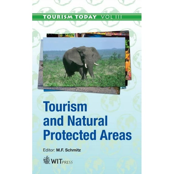 Tourism and Natural Protected Areas (Hardcover) by M. F. Schmitz