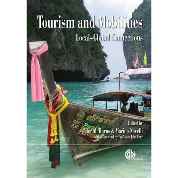 Tourism and Mobilities: Local Global Connections, (Hardcover)