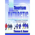 thumbnail image 1 of Tourism in the Antarctic: Opportunities, Constraints, and Future Prospects, (Paperback), 1 of 1