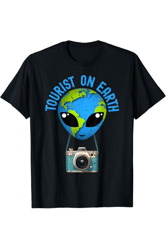 Tourist T. Tourist On Earth Alien Earth Day Favors Earth Day Unisex T-Shirt S-5Xl - Best Birthday Gifts