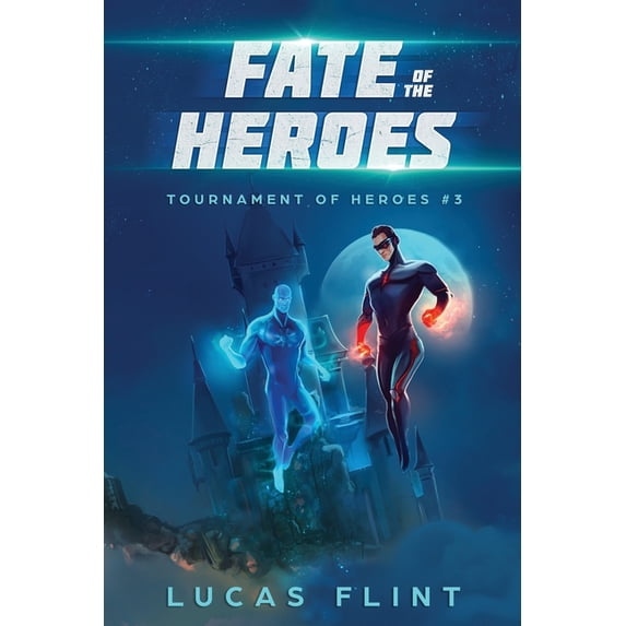 Tournament of Heroes: Fate of the Heroes (Series #3) (Paperback)