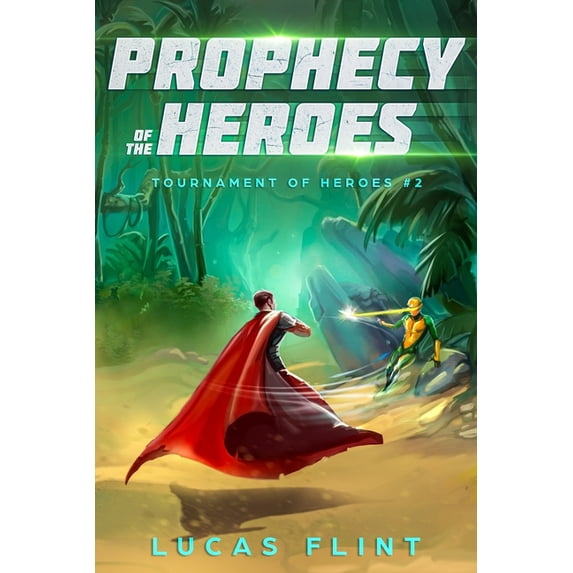 Tournament of Heroes: Prophecy of the Heroes (Paperback)