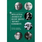 Touro University Press Intellectual Journeys of Recent, Mostly Defunct Economists, Hardcover