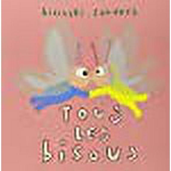 Tous les bisous (French Edition)