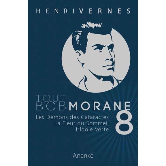 Tout Bob Morane/8 (Paperback) by Les Editions Ananke, Henri Vernes