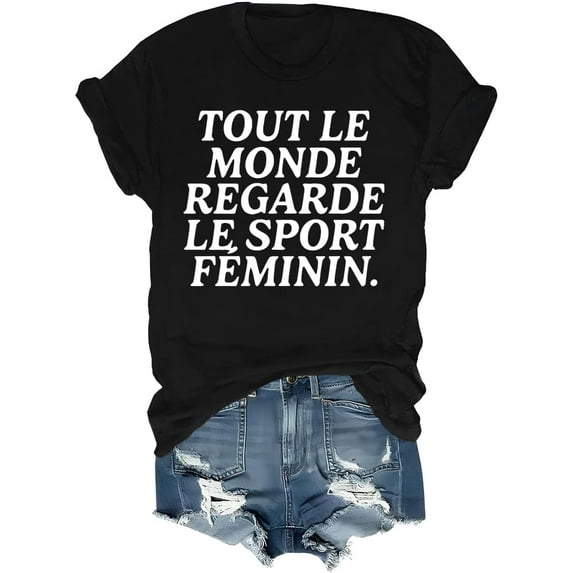Tout Le Monde Regarde Le Sport Feminin T-Shirt, Tout Le Monde Regarde Le Sport Feminin Shirt