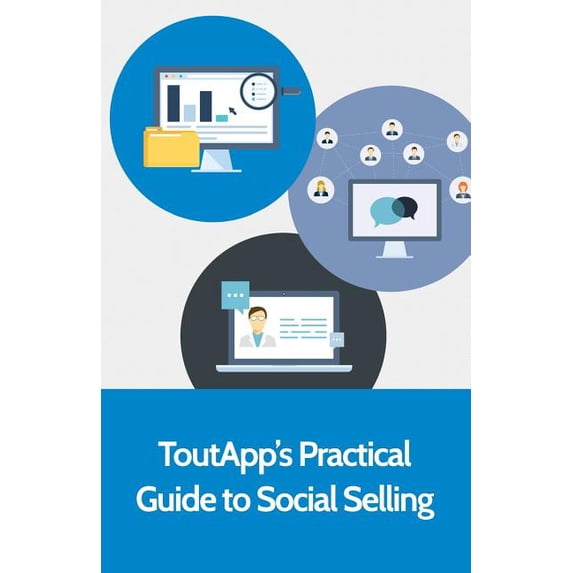 ToutApp's Practical Guide to Social Selling, (Paperback)