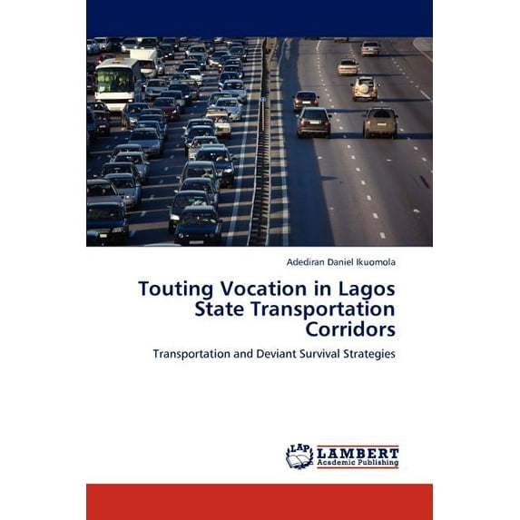 Touting Vocation in Lagos State Transportation Corridors (Paperback)