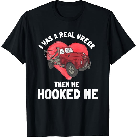 Tow Truck Driver Recovery Vehicle Operator Wrecker Hooked Me T-Shirt Black Large