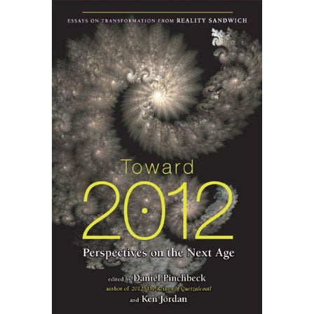 Pre-Owned Toward 2012: Perspectives on the Next Age (Paperback) 1585427004 9781585427000