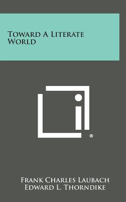 Toward a Literate World Hardcover