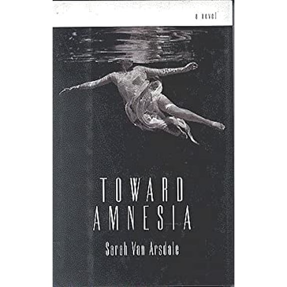 Pre-Owned Toward Amnesia (Hardcover) 1573220175 9781573220170