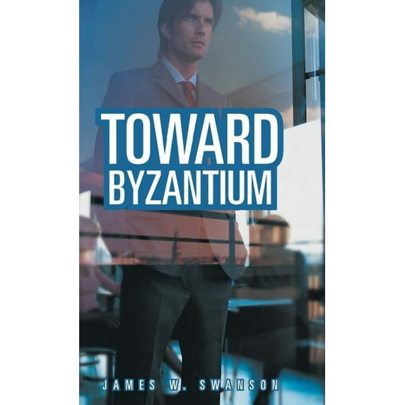 Toward Byzantium