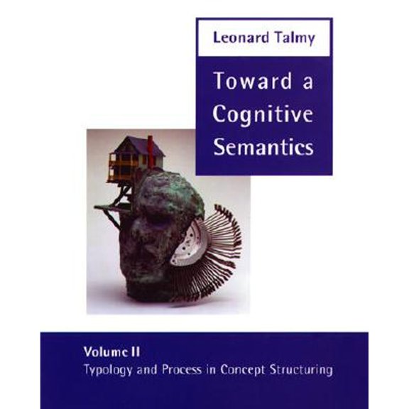 Pre-Owned Toward a Cognitive Semantics: Typology and Process in Concept Structuring v.2: Typology and Process in Concept Structuring Vol 2 (Language, Speech and Communication): Volume 2 Paperback