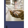 thumbnail image 1 of Toward Cross-Channel Management: A Comprehensive Guide for Retail Firms, (Hardcover), 1 of 1