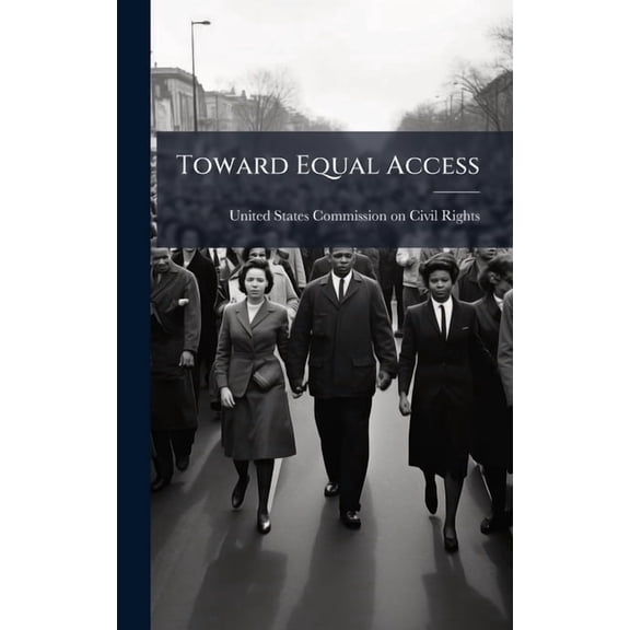 Toward Equal Access, (Hardcover)